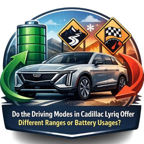 do the driving modes in cadillac lyriq offer different ranges or battery usages?